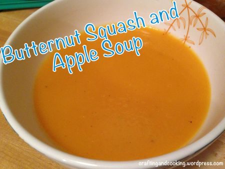 Butternut squash and apple soup  |  craftingandcooking.wordpress.com
